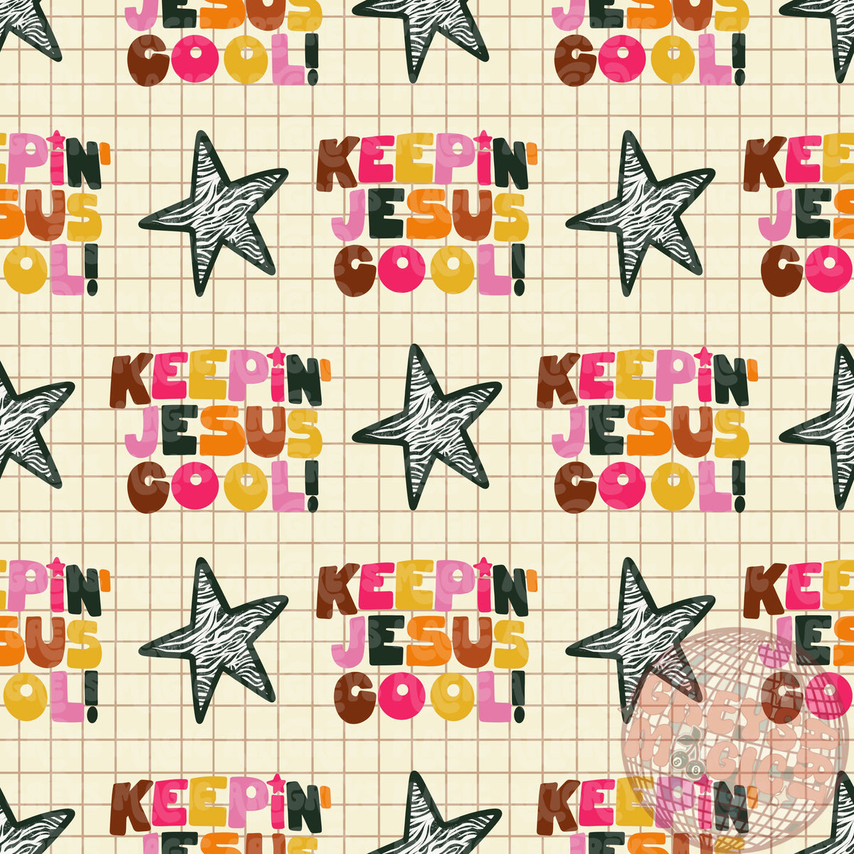 Keepin’ Jesus Cool Seamless File