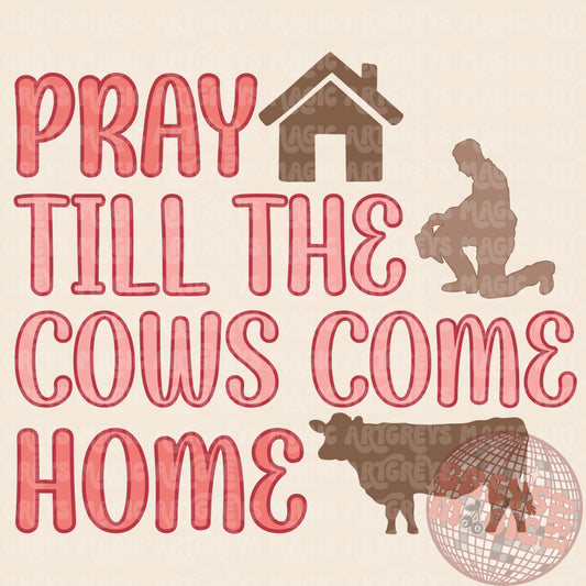 Pink Pray Till The Cows Come Home PNG