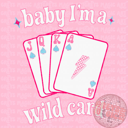 Baby I’m A Wild Card PNG