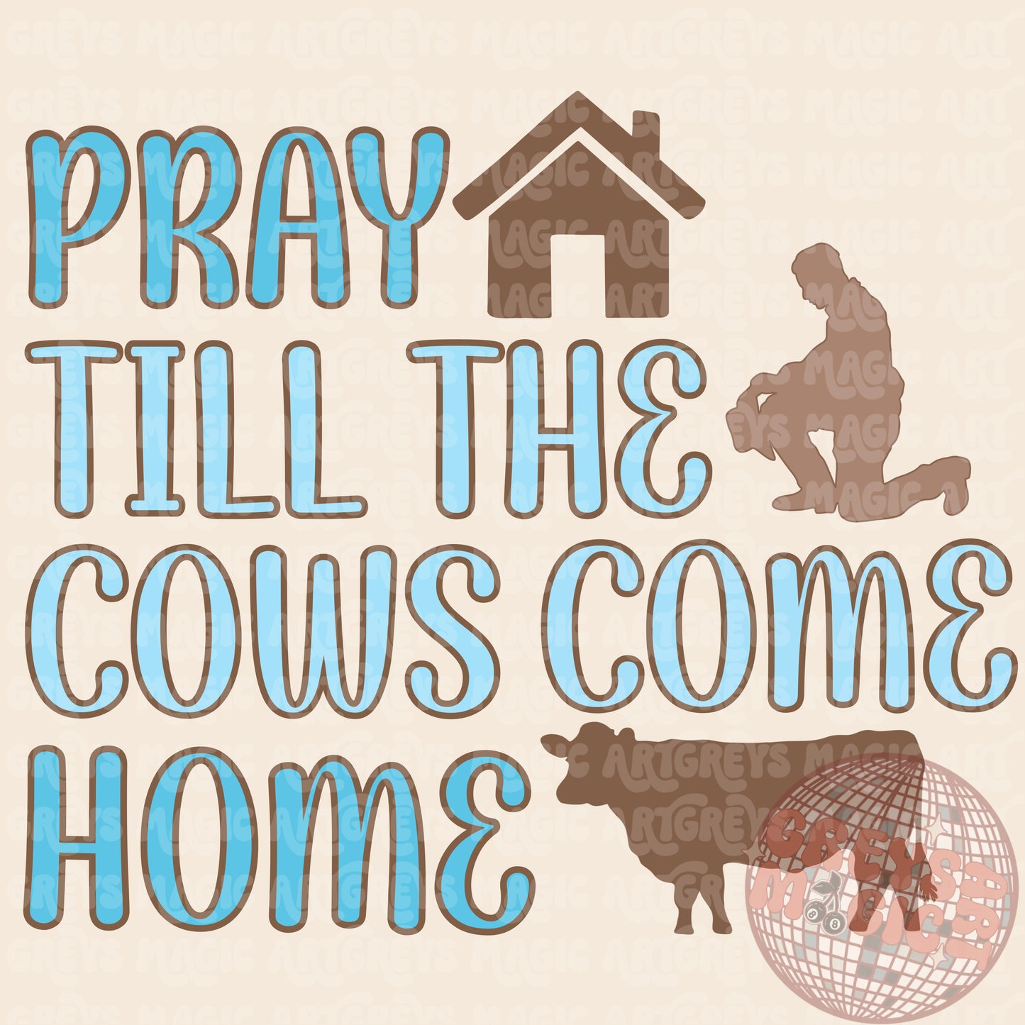 Blue Pray Till The Cows Come Home PNG