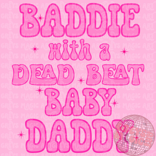 Baddie With A Dead Beat Baby Daddy PNG
