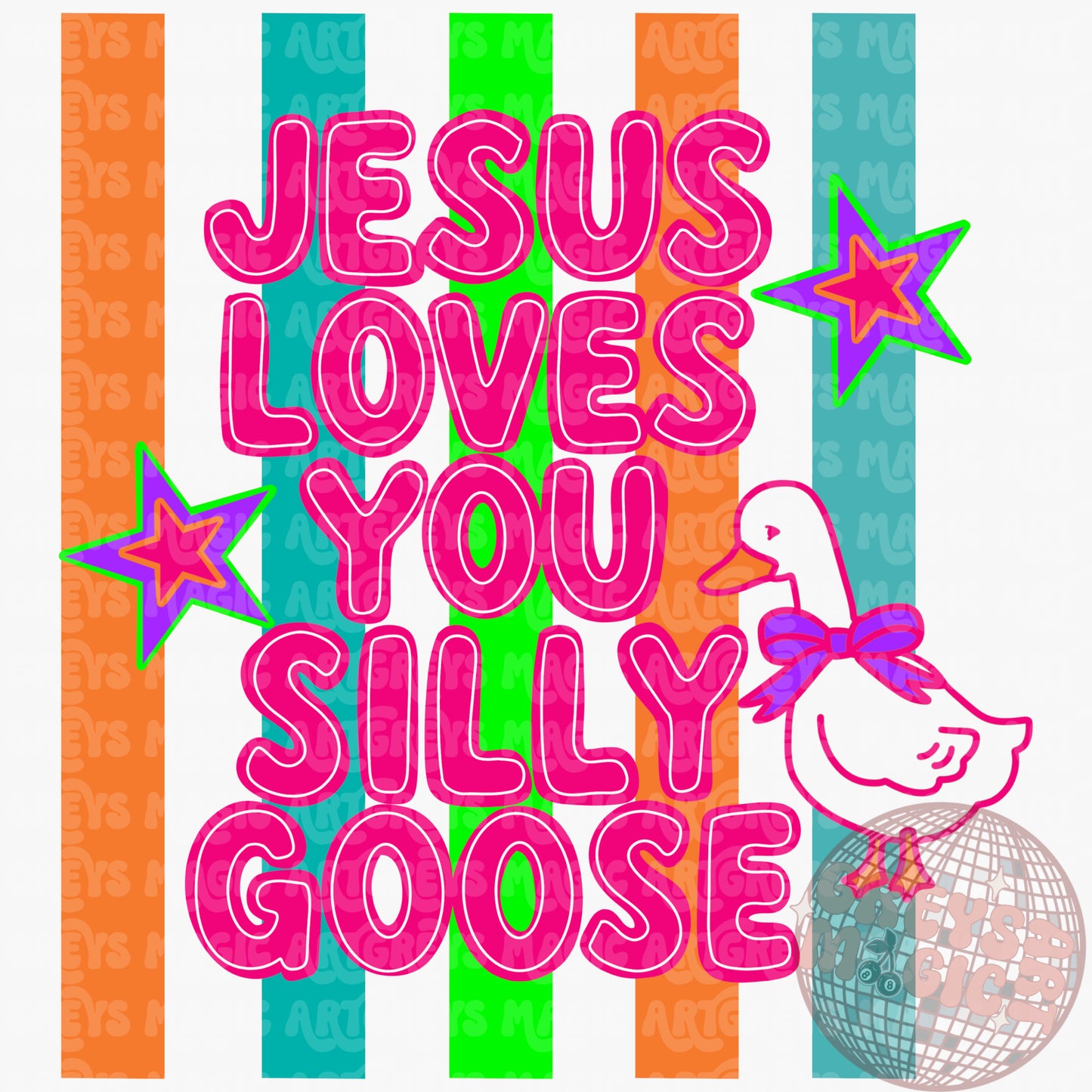 Jesus Love you Silly Goose PNG