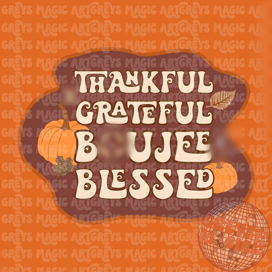 Thankful Grateful Boujee Blessed PNG