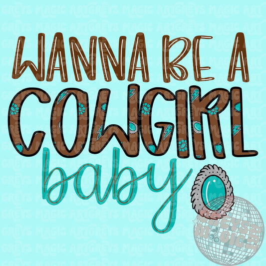Wanna Be A Cowgirl Baby PNG