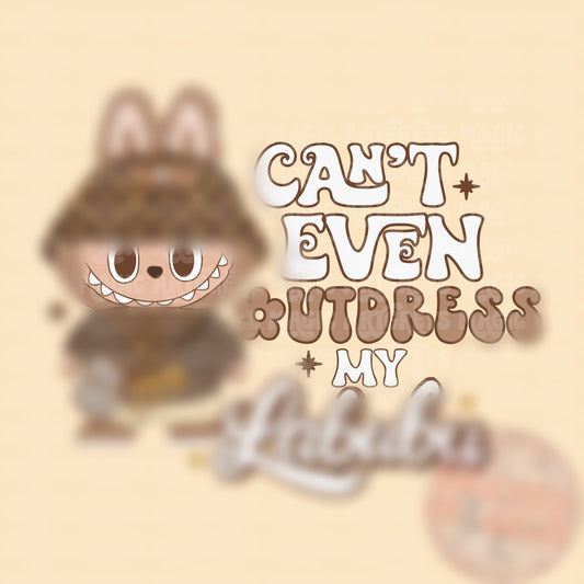 Can’t Even Out Dress My Furry Monster PNG